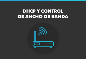 DHCP y control de ancho de banda