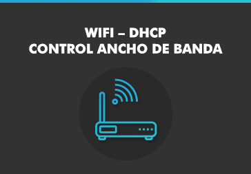 WiFi - DHCP - Control ancho de banda